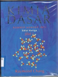 Kimia dasar : konsep - konsep inti / Raymond Chang