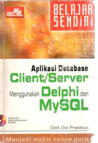 Aplikasi database client/server menggunakan delphi dan mySQL