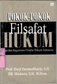 Pokok-pokok filsafat hukum : Darji Darmodiharjo, Shidarta