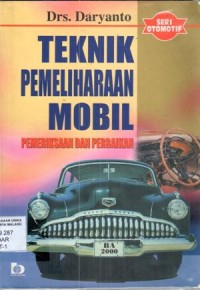 Teknik pemeliharaan mobil : pemeriksaan dan perbaikan