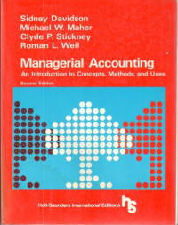 Managerial accounting : a introduction to concepts, methods and uses