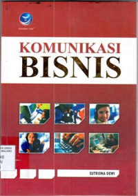 Komunikasi bisnis : Sutrisna Dewi