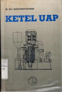 Ketel uap : M.J Djokosetyardjo