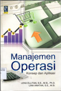 Manajemen operasi : konsep dan aplikasi