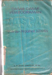 Dasar-dasar pemrograman Pascal : teori dan program terapan