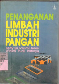 Penanganan limbah industri pangan : Betty Sri Laksmi Jenie, Idiniati-Pudji Rahayu