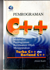 Pemrograman C++ : membahas pemrograman berorientasi objek menggunakan turbo0 C++ dan borland C++