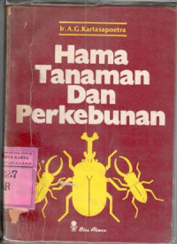 Hama tanaman dan perkebunan : A.G. Kartasapoetra