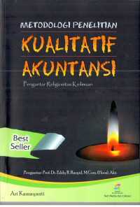 Metodologi Penelitian Kualitatif Akuntansi (Pengantar Religiositas Keilmuan)