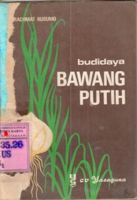 Budidaya Bawang Putih : Surahmat Kusuma