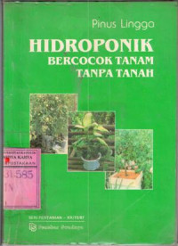 Hidroponik : bercocok tanam tanpa tanah / Pinus Lingga