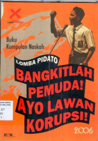 Buku Kumpulan Naskah lomba pidato Bangkitlah Pemuda Ayo Lawan Korupsi!