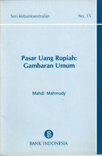 Pasar uang rupiah : gambaran umum / Mahdi Mahmudy