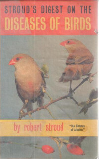 Stroud's Digest On The Diseases of Birds
