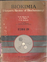 Biokimia (Harper's review of biochemistry) : D.W. Martin, P.A. Mayes, V.W. Rodwell; terj. Med. Adji Dharma