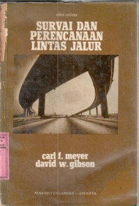 Survai dan perencanaan lintas jalur : Carl F. Meyer, David W. Gibson; terj. Koediono