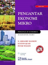 Pengantar ekonomi mikro : N. Gregory Mankiw, Euston Quah, Peter Wilson