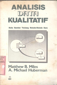 Analisa data kualitatif : buku sumber tentang metode-metode baru