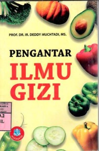 Pengantar ilmu gizi : Deddy Muchtadi