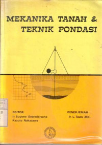 Mekanika tanah dan teknik pondasi : Kazuto Nakazawa; ed.Suyono Sasarodarsono; terj.L.Taulu