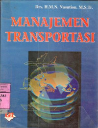 Manajemen transportasi / H.M.N. Nasution