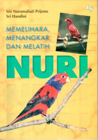 Memelihara, menangkar dan melatih Nuri