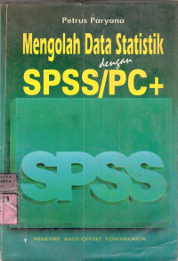 Mengolah data statistik dengan SPSS/PC+