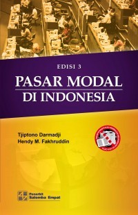 Pasar Modal di Indonesia : pendekatan tanya jawab / Tjiptono Darmadji, Hendy M. Fakhruddin