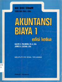 Akuntansi biaya : teori dan soal-soal / Ralp S. Polimeni, James A. Cashin