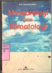 Meteorologi dan klimatologi / Suryatna Rafi'i