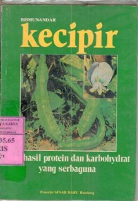 Kecipir : Penghasil Protein dan Karbohidrat Yang Serbaguna / Rismunandar