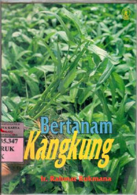 Bertanam Kangkung : Ir. Rahmat Rukmana