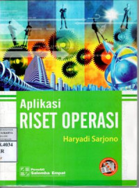 Aplikasi riset operasi : Haryadi Sarjono