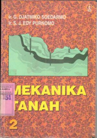 Mekanika tanah : G. Djatmiko Soedarmo, S.J. Edy Purnomo