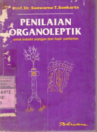 Penilaian organoleptik untuk industri pangan dan hasil pertanian : Soerwarno T. Soekarto