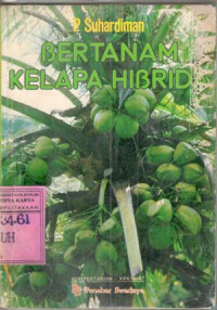 Bertanam kelapa hibrida : P. Suhardiman