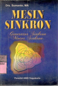 Mesin sinkron : generator sinkron, motor snkron / Sumanto