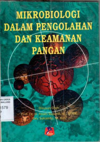 Mikrobiologi dalam pengolahan dan keamanan pangan : Imam Supardi, Sukamto