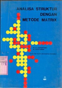 Analisa struktur dengan metode matrix :  F.X. Supartono, Teddy Boen