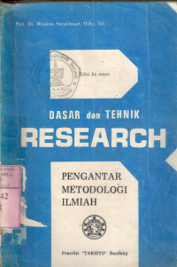 Dasar dan tehnik research : pengantar metodologi ilmiah / Winarno Surakhmad