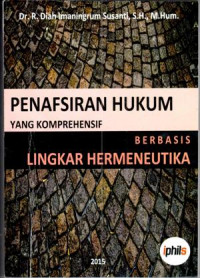 Penafsiran Hukum yang Komprehensif berbasis Lingkar Hermeneutika