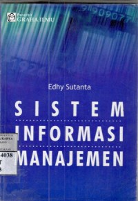 Sistem informasi manajemen : Edhy Sutanta