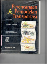 Perencanaan permodelan transportasi : Ofyar Z. Tamin