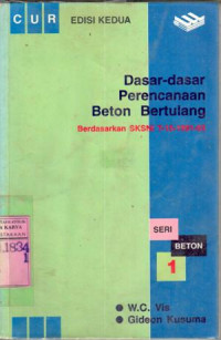 Seri Beton berdasarkan SKSNI T-15-1991-03 / W.C Vis, Gideon Kusuma