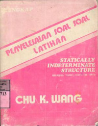 Penyelesaian soal soal latihan = statically indeterminate structure : mekanika teknik-statis tak terntu