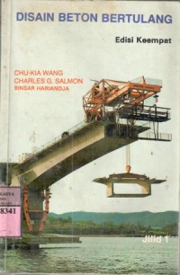 Disain beton bertulang : Chu-Kia Wang, Charles G.Salmon; terj.Binsar Hariandjar