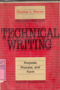 Technical Writing; Purpose, Process, and Form