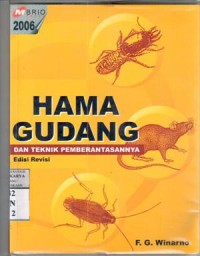 Hama gudang dan teknik pemeberantasannya : FG. Winarno