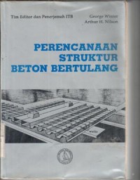 Perencanaan struktur beton bertulang : George Winter, Arthur H.Nilson