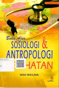 Buku ajar sosiologi dan antropologi kesehatan